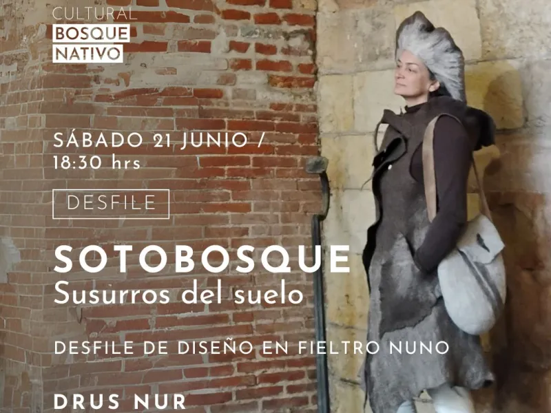 Drus Nur presentará artesanía en Fieltro Nuno en un llamativo desfile de diseño en Centro Cultural Bosque Nativo