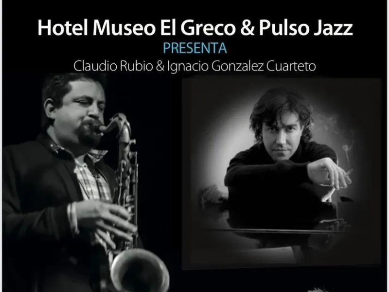 Hotel el Greco presenta Noche de Cool Jazz con Claudio Rubio & Ignacio González Cuarteto