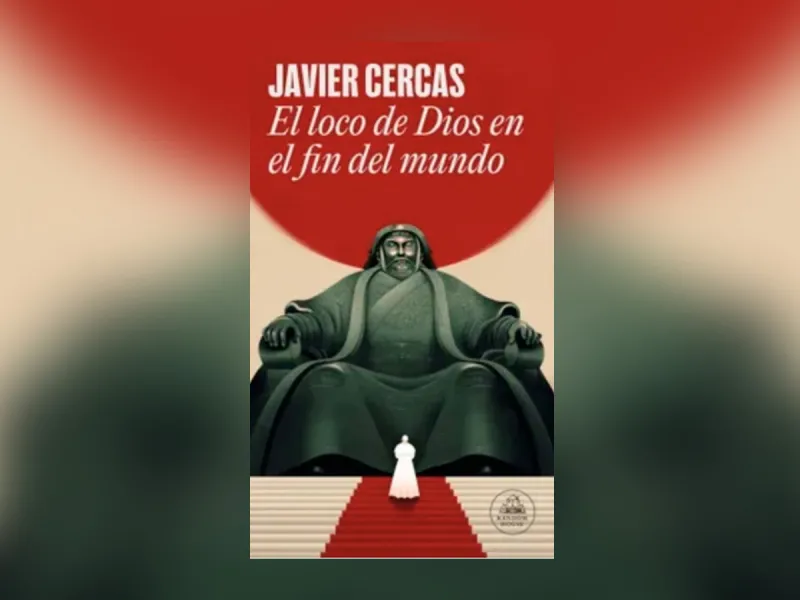Libros de la Vida: “El loco de Dios en el fin del mundo” de Javier Cercas