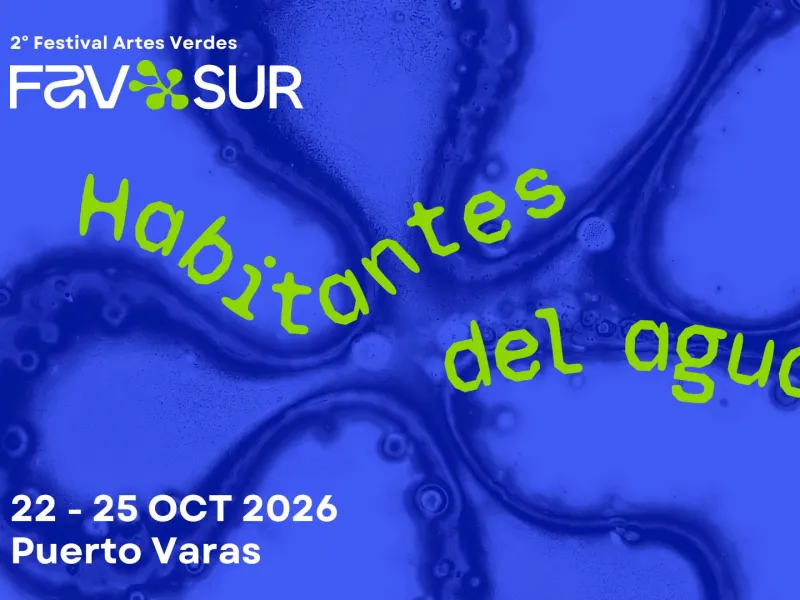 Panorama para el fin de semana: Hoy comienza la segunda versión del Festival de Artes Verdes - FAVsur