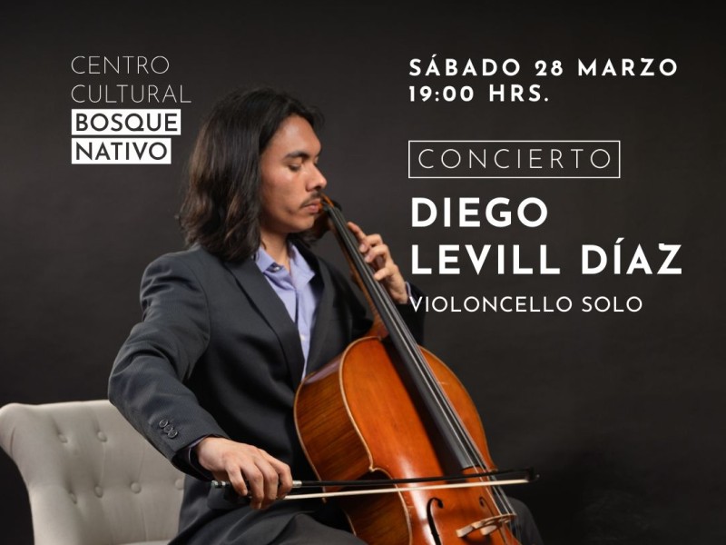 Violonchelista Diego Levill se presentará este sábado en Centro ...