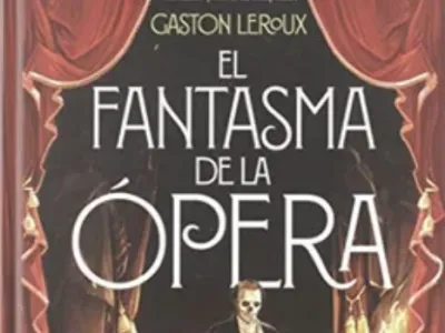 Libros de la Vida: “El Fantasma de la Ópera” de Gaston Leroux