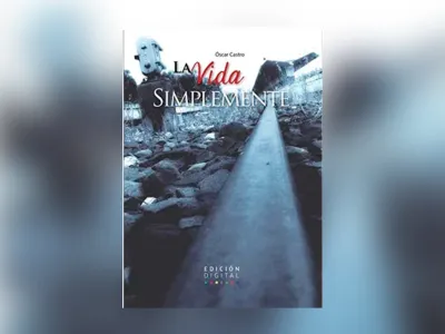 Libros de la Vida: “La vida simplemente”  de  Oscar Castro