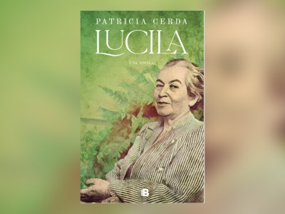 Libros de la Vida: “Lucila” de Patricia Cerda