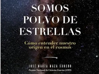 Libros de la Vida: “Somos polvo de estrellas” de José María Maza Sancho